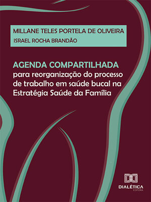 cover image of Agenda compartilhada para reorganização do processo de trabalho em saúde bucal na Estratégia Saúde da Família
